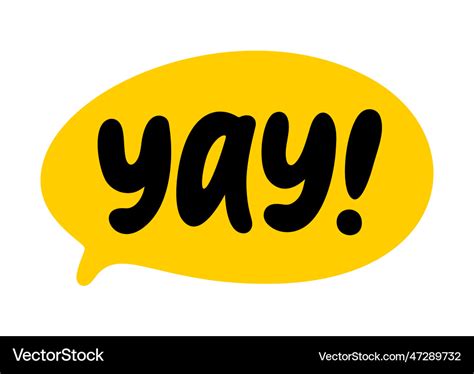 Yay speech bubble text doodle phrase funny Vector Image