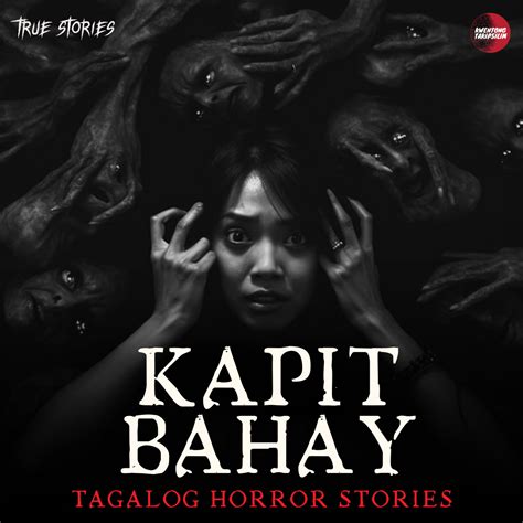 KAPITBAHAY: TRUE PINOY HORROR STORIES | TAGALOG HORROR STORIES ...