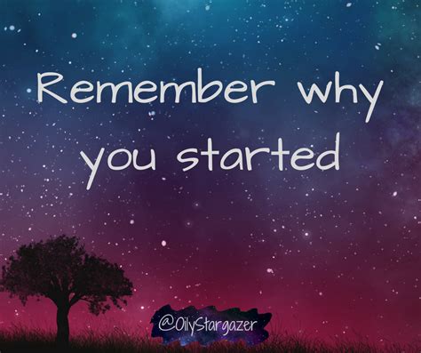 Remember why you started | Remember why you started, Facebook sign up, Stargazing