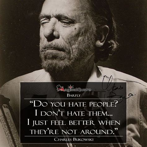 #CharlesBukowski #Barfly: “Do you hate people? I don’t hate them…I just feel better when they’re ...