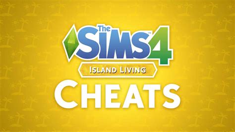 The Sims 4 Island Living Cheats