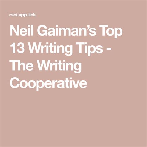 Neil Gaiman’s Top 13 Writing Tips | Writing tips, Neil gaiman, How to ...