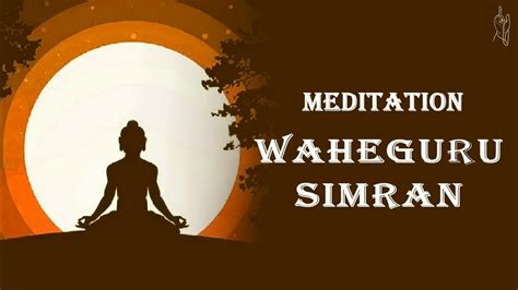 Waheguru Simran (Meditation) - YouTube