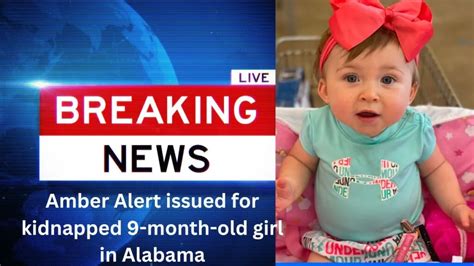 Alabama 9-month-old girl kidnapped; Amber Alert issued