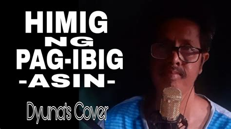 Himig ng Pag-ibig - Asin | Dyuna's Cover | Himig ng Pag-ibig - Asin ...