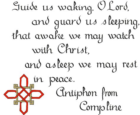 A beautiful way to end a day, from the service of Compline. Evening ...