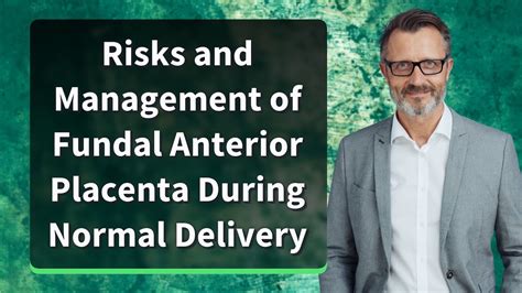 Risks and Management of Fundal Anterior Placenta During Normal Delivery - YouTube