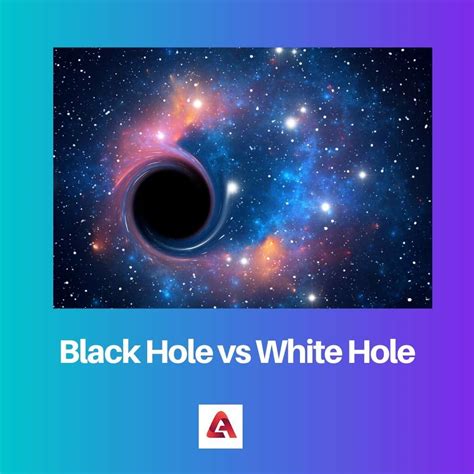 Black Hole vs White Hole: Difference and Comparison