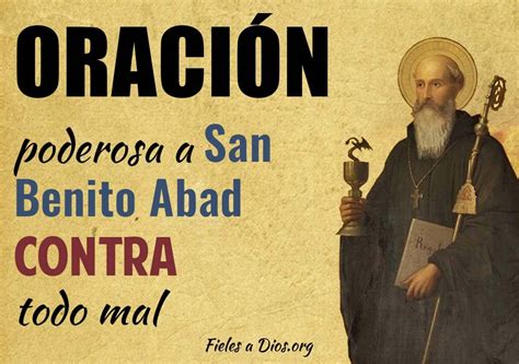 Oración Poderosa a San Benito Abad Contra Todo Mal - Fieles a Dios