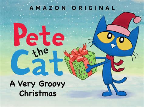 Prime Video: Pete the Cat: A Very Groovy Christmas