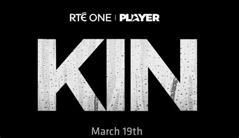 KIN Season 2 returning to RTÉ One on March 19 | RTÉ Media Sales