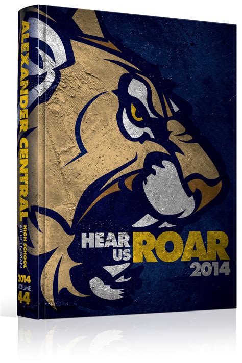 Yearbook Cover - Alexander Central High School "Hear Us Roar" - Wildcat, Mascot, Roar, Lions ...