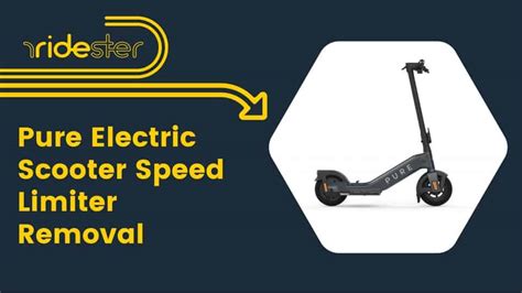 Pure Electric Scooter Speed Limiter Removal: Tips For 2024