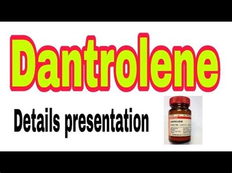 Dantrolene overview |Machanism | uses | contra indication| side effects ...