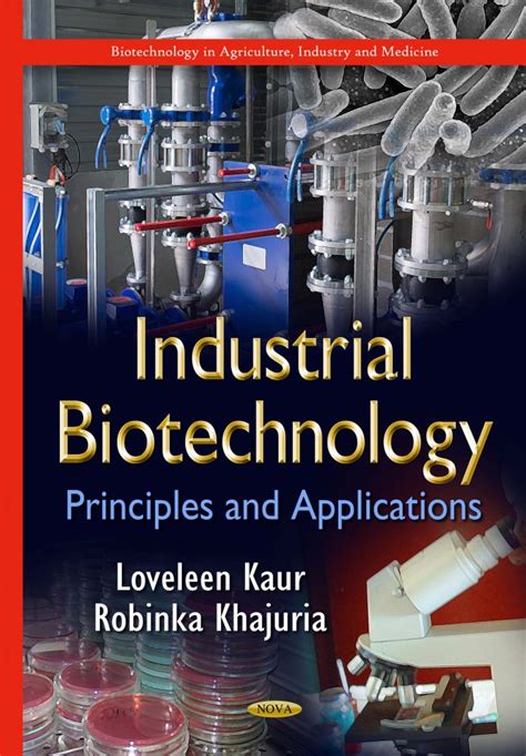 Industrial Biotechnology: Principles and Applications – Nova Science Publishers