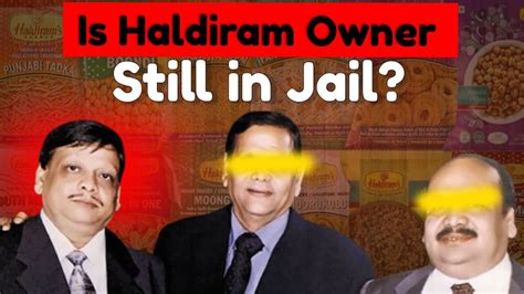 Is Haldiram Owner still in Jail | Haldiram Business Model | Zeeshan ...