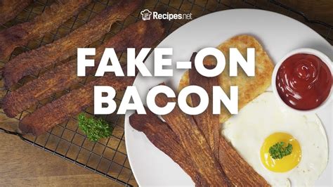 FAKE-ON BACON - How to Make EASY & TASTY Vegan Bacon | Recipes.net ...