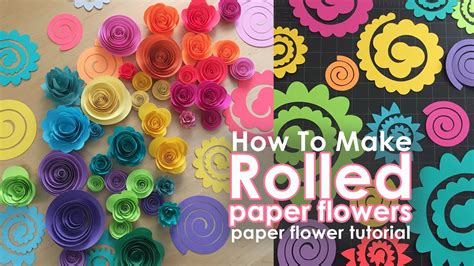 Rolled Paper Flowers Tutorial | Easy Paper Flowers | Cricut and hand ...