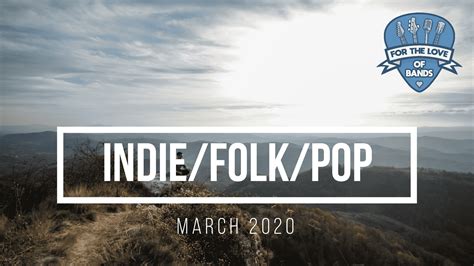 Indie/Folk/Pop Playlist - March 2020 [1 Hour Compilation ...