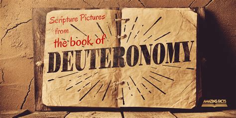 Scripture Pictures from the Book of Deuteronomy | Amazing Facts