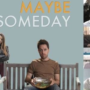 Maybe Someday - Rotten Tomatoes