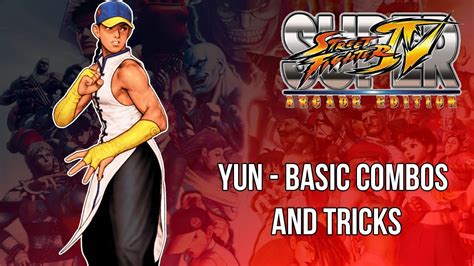 SSF4 AE v2012: Yun - Basic Combos and Tricks - YouTube