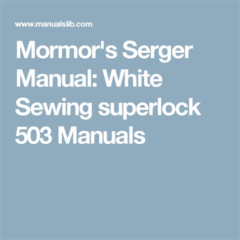 Mormor's Serger Manual: White Sewing superlock 503 Manuals | Sewing, Serger, Manual