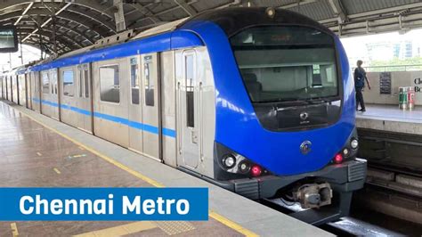 Chennai Metro: Details, Route, Map, Stations, Latest News and Updates - Infra Info Hub