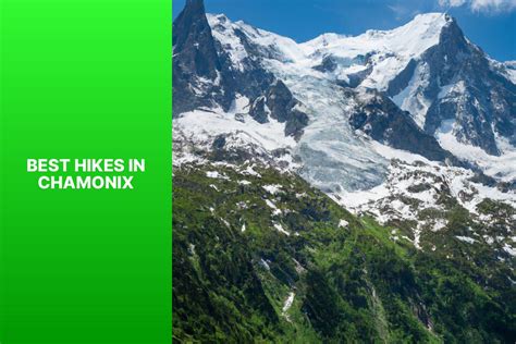 Best Hikes in Chamonix - jasonexplorer.com