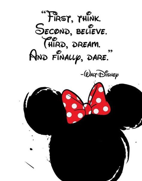 First, Think. Second, Believe. Third, Dream. and Finally, Dare. Disney ...