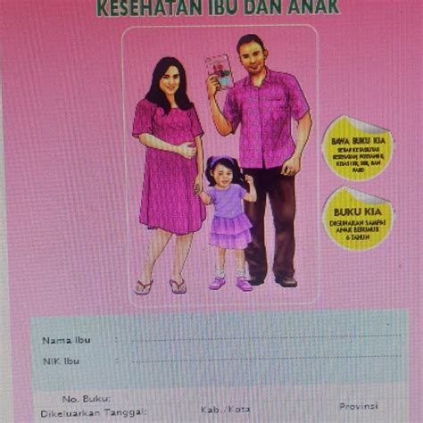 BUKU KESEHATAN IBU DAN ANAK (BUKU KIA) DAN STIKER P4K