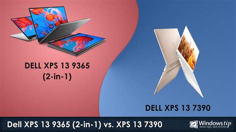 Dell XPS 13 9365 2-in-1 (2018) vs. XPS 13 7390 (2019) – Detailed Specs ...