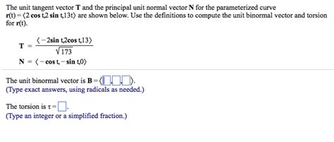 Solved The unit tangent vector T and the principal unit | Chegg.com