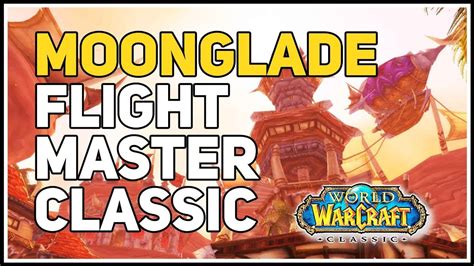 Horde Moonglade Flight Master WoW Classic - YouTube