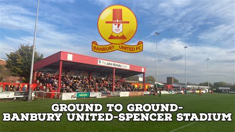 Ground To Ground Episode 36-Banbury United-Spencer Stadium | AFC Finners | Groundhopping - YouTube