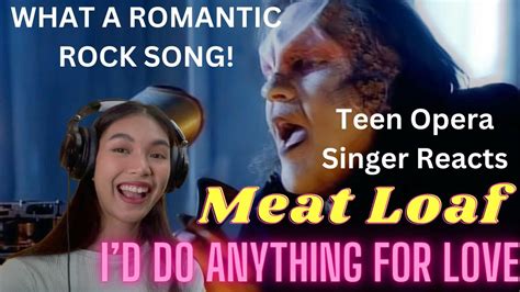 Teen Opera Singer Reacts To Meat Loaf - I'd Do Anything For Love (But I ...
