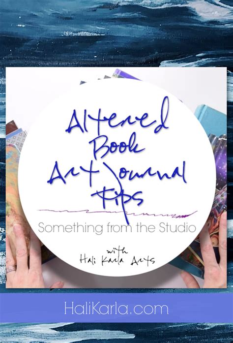 Altered Book Art Journal Tips & Peeks — Hali Karla Arts