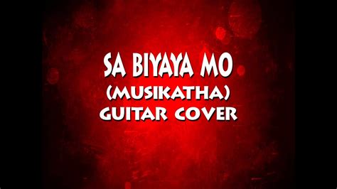 Sa Biyaya Mo (Musikatha) Guitar Cover - YouTube