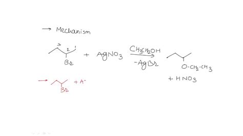 SOLVED: Write a mechanism for the reaction of 2-bromobutane with silver nitrate in ethanol.