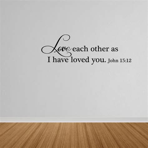 Empresal John 15:12 Love Each Other As I Have Loved You Bible Verse ...