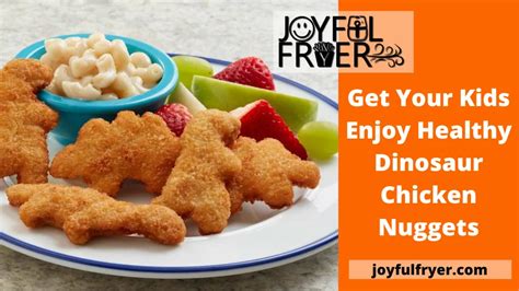 Get Your Kids Enjoy Healthy Dinosaur Chicken Nuggets