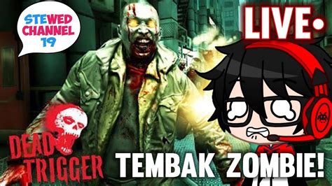 Tembak-Tembakan Zombie!! | Dead Trigger - YouTube