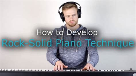 Beginners Piano Technique Explained