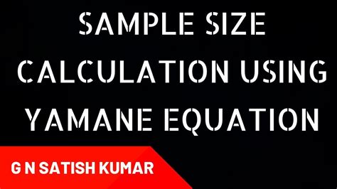 How to Calculate Sample Size Using Yamane Equation? by G N Satish Kumar ...