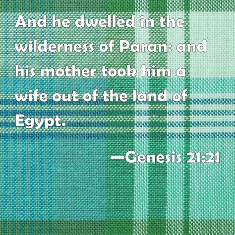 Genesis 21:21 And he dwelled in the wilderness of Paran: and his mother ...