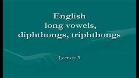 full explanation of diphthongs and triphthongs with example| production of speech sounds - YouTube