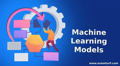 Top Machine Learning Models and Explained