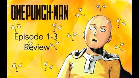 One Punch Man Episode 1-3 Review/First Reaction - Saitama Greatness ...