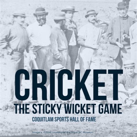 Cricket: The Sticky Wicket Game - Coquitlam Sports Hall of Fame ...