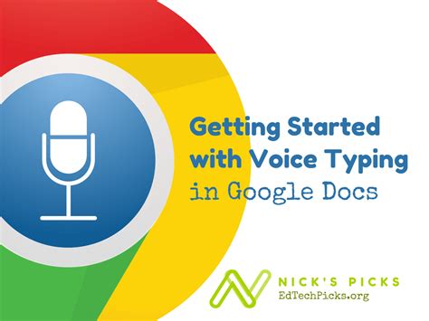 Getting Started with Google Voice Typing - Nick's Picks For Educational Technology